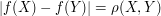 $ |f(X)-f(Y)|=\rho(X,Y) $