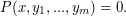 $ P(x,y_1,...,y_m) = 0. $