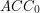 $ ACC_0 $