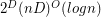 $ 2^D (nD)^O(log n) $