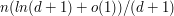 $ n(ln(d+1)+o(1))/(d+1) $