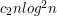 $ c_2 n log^2 n $