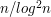 $ n / log^2 n $
