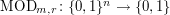 $ \textrm{MOD}_{m,r} \colon \{0,1\}^n \rightarrow \{0,1\} $