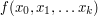 $ f(x_0, x_1,\ldots x_k) $