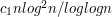 $ c_1 n log^2 n/log log n $