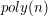$ poly(n) $