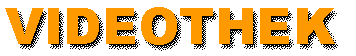 [VIDEOTHEK]