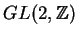 $GL(2,\mathbb{Z})$